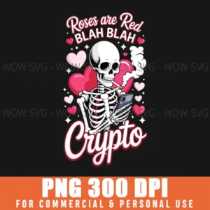 Funny Anti Valentines Roses Are Red Blah Crypto Png