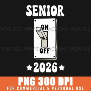 Senior 2026 Funny Student Graduation On Off Switch Png
