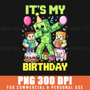 ITS MY BIRTHDAY DABBING GAME CHARACTER CRAFT GAMING PNG