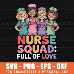 Nurse Squad: Full Of Love Nurse Valentine’S Day Svg Png