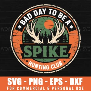 Funny Spike Buck Bad Day Humor Hunter Outdoor Hunting Svg