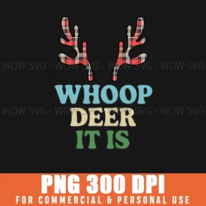 Whoop Deer It Is Png Funny Christmas Xmas Reindeer Clip Art