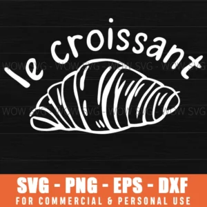 Le Croissant Breakfast Brunch Food Bakery Svg Png Dxf Eps