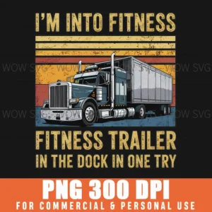 Funny Trucker Fitness Humor Pun Whole Trailer Dock Png