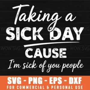 Taking Sick Day Racoon People Funny Sarcastic Svg Png