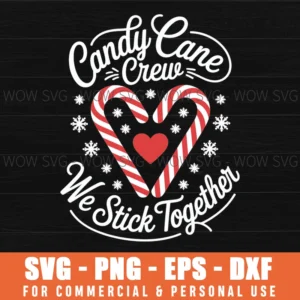 Candy Cane Crew We Stick Together Svg