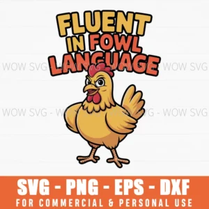 Fluent In Fowl Language Funny Chicken Humor Farm Pun Svg