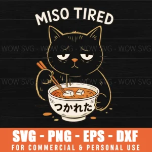 Miso Tired Svg Png Funny Black Cat Japanese Pun Ramen Humor