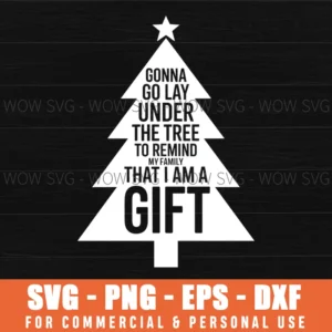 Gonna Go Lay Under The Tree, Funny Christmas Svg