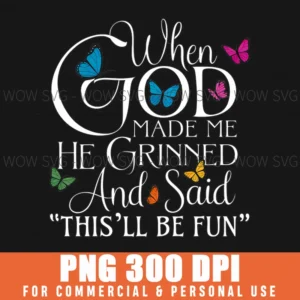 God Made Fun Grinned Funny Christian Quote Png