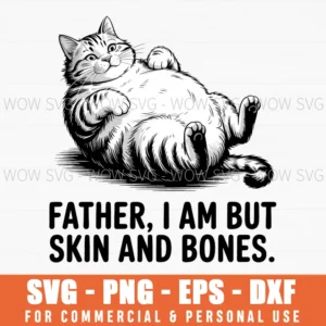 Funny Cat Father Dad Skin And Bones Quote Svg Png Eps