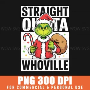 Grinch Straight Outta Whoville Christmas Png Funny Svg Mugs Gangsta
