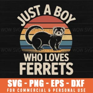 Just A Boy Who Loves Ferrets Recto Ferret Lover Svg