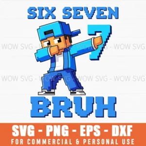 Six Seven Bruh Gaming Craft Sublimation Svg Png