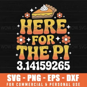 Pi Day Here For The Pie Pi 3.14 Math Mathematics Groovy Svg Png