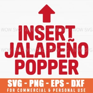 Insert Jalapeno Popper Funny Foodie Humor Kitchen Svg Png