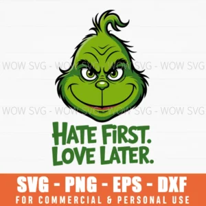 Hate First. Love Later Svg Grinch Valentine'S Day Png