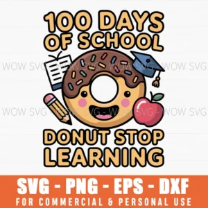Donut Stop Learning, 100 Days Of School Svg Png