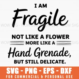 Fragile Flower Bomb Funny Divorce Sarcastic Quote Svg Png