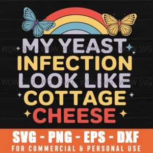Yeast Infection Cottage Cheese Svg Funny Medical Gag Gift Png