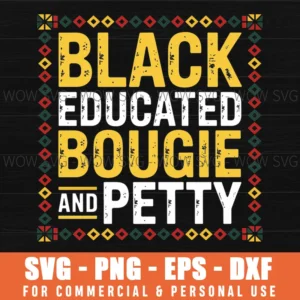 African American Black Educated Bougie Petty Pride Svg Png