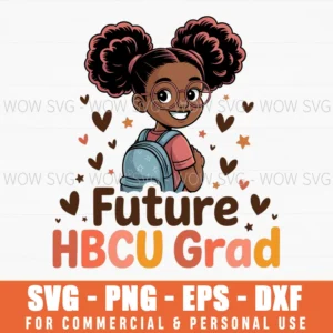 Future Hbcu Black Girl Grad College Proud Svg Png