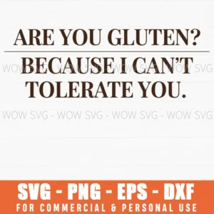 Funny Gluten Tolerate Sarcastic Saying Quote Svg Png Eps