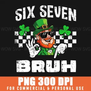 St Patricks Day 67 Six Seven Bruh Meme Funny Svg Png