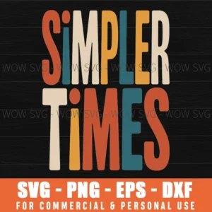 Simpler Times Retro – Nostalgic Vintage Svg Png