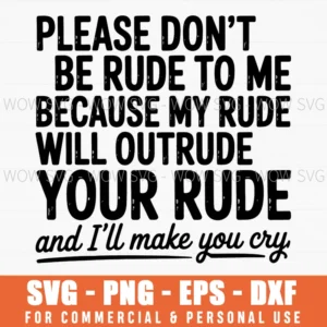 My Rude Will Outrude Sarcastic Funny Quote Svg Png
