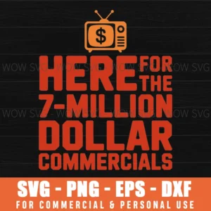 Just Here For The Commercials Funny American Football Svg