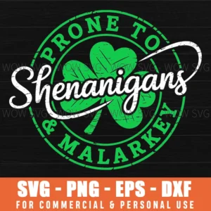 Prone To Shenanigans Malarkey Funny St Patricks Day Svg Png