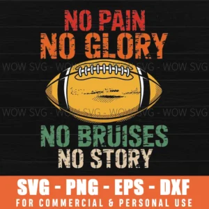 No Pain No Glory Football Player Bruise Story Athlete Svg