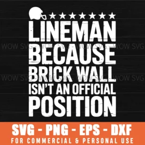 Lineman Football Brick Wall Not Official Position Quote Svg