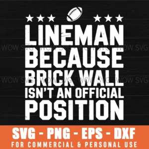 Funny Football Lineman Official Position Brick Wall Svg Png