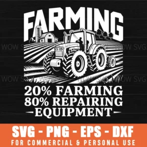 Farming Repairing Equipment Funny Farm Life Quote Svg Png