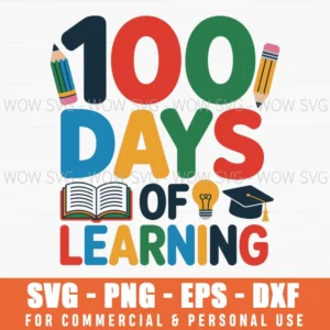 100 Days Of Learning, 100 Days Of School Svg Png