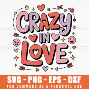 Crazy In Love Valentines Day Svg Png