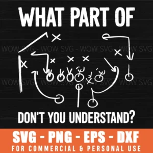 Funny Football Coach What Part Of Dont You Understand Svg