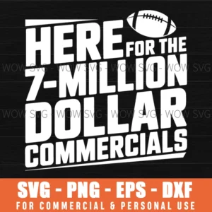Just Here For Commercials Funny Football Game Fan Svg Png