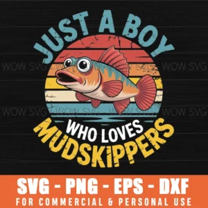 Just A Boy Who Loves Mudskippers Svg Png