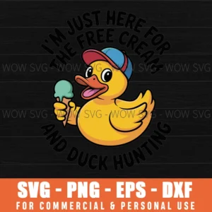 I'M Just Here For The Free Ice Cream And Duck Hunting Cruise Svg Png