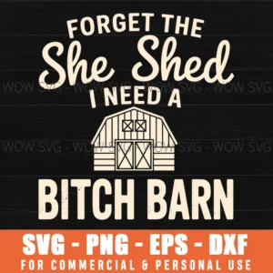 Bitch Barn Svg Funny Farm She Shed Humor Country Gift