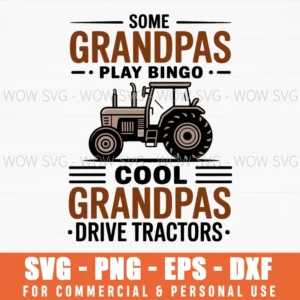 Cool Grandpas Drive Tractors Not Bingo Funny Saying Svg