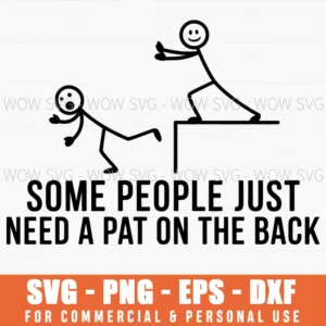 Pat On The Back Sarcasm Adult Humor Funny People Svg