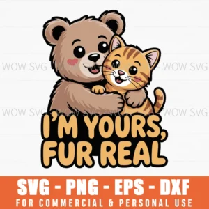 I’M Yours, Fur Real Valentine'S Day Svg Png