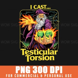 I Cast Testicular Torsion Funny Wizard Magic Meme Png