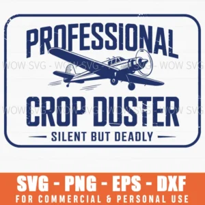 Crop Duster Funny Airplane Aviation Humor Pilot Svg Png