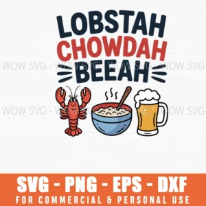 Funny Boston Accent - Lobster Chowder Beer Svg Png