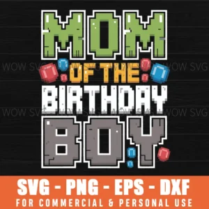 Mom Of Birthday Boy Pixel Gaming Bday Party Svg Png